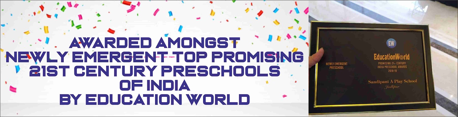 Sandipani Play School awarded amongst Newly Emergent Top Promising 21st Century Preschools of India by Education World